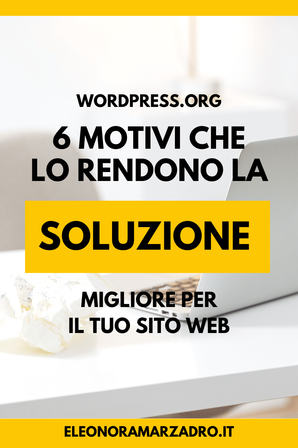 Cover post - wordpress, 6 motivi che lo rendono la soluzione migliore per il tuo sito web